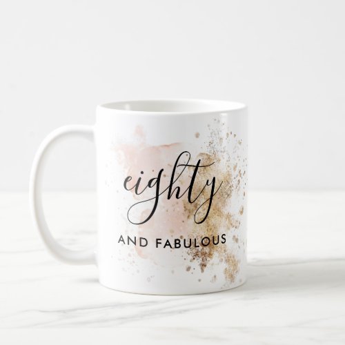 Eighty And Fabulous 80Th Birthday Coffee Mug Gift 