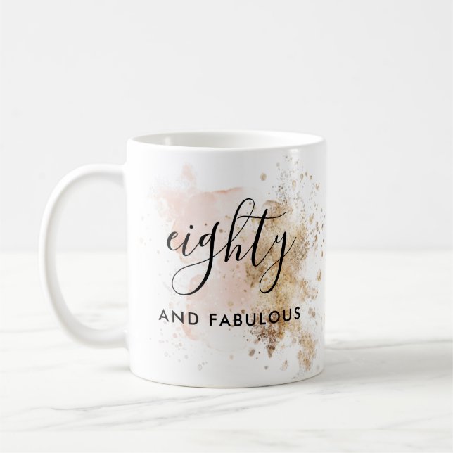 Eighty And Fabulous 80Th Birthday Coffee Mug Gift  (Left)