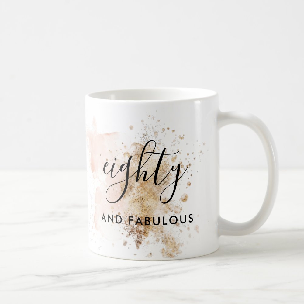 Eighty And Fabulous 80Th Custom Birthday Coffee Mug Gift