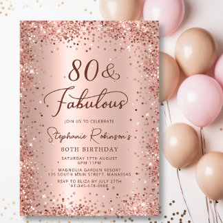 Eighty & Fabulous Rose Gold Glitter 80th Birthday Invitation