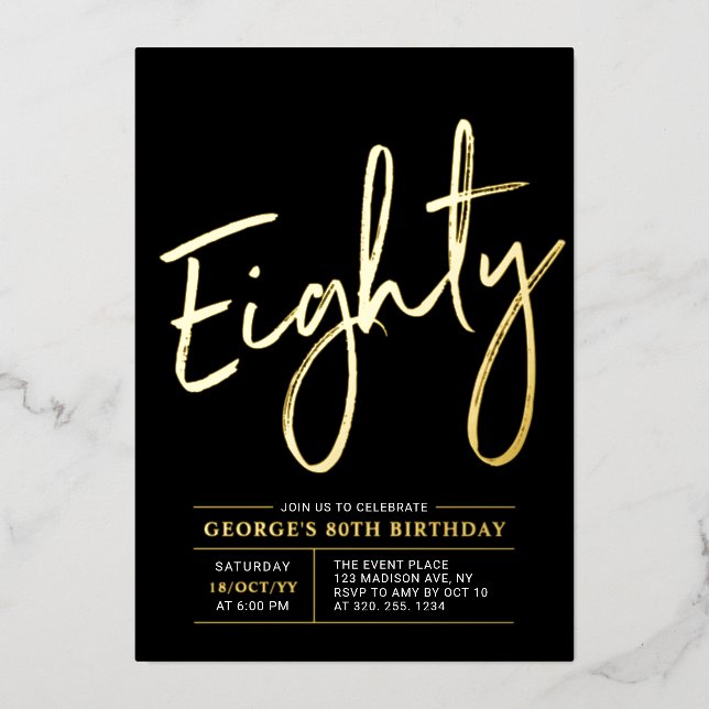 Eighty | Modern Gold & Black 80th Birthday Party Foil Invitation (Front)