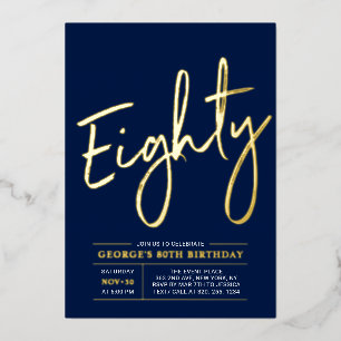Eighty   Modern Gold Navy 80th Birthday Party Foil Invitation