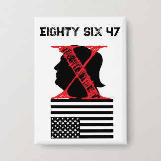 Eighty Six 47 Button/Pin Button