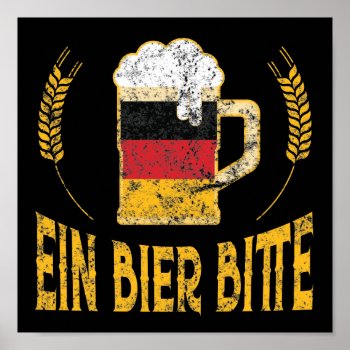 Ein Bier Bitte German Flag One Beer Please Poster by ne1512BLVD at Zazzle