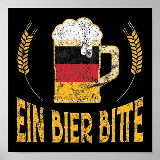 Ein Bier Bitte German Flag One Beer Please Poster | Zazzle.com