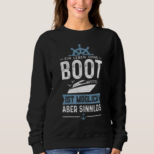 Ein Leben Ohne Boot Ist Possible But Sinnlos  Moto Sweatshirt (Front)