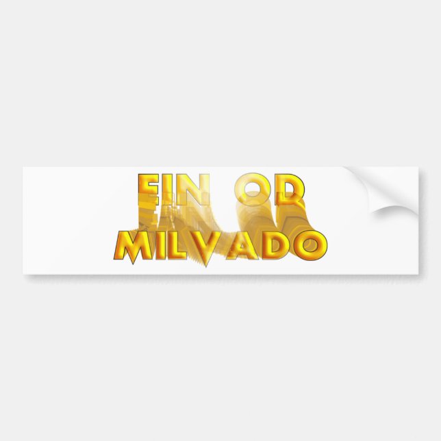 Ein Od Milvado Bumper Sticker (Front)