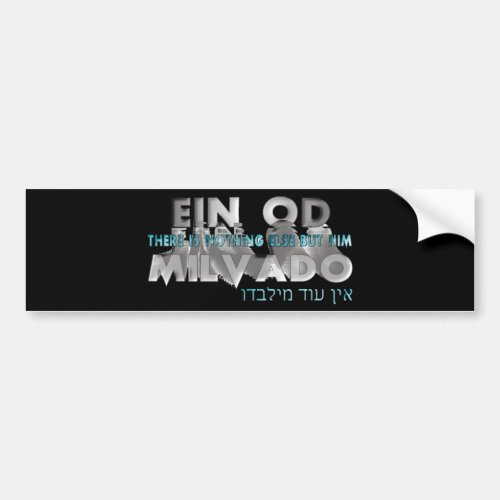 Ein Od Milvado Bumper Sticker