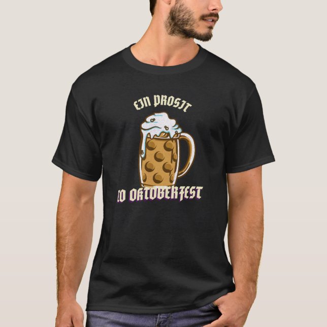 Ein Prosit To Oktoberfest T-Shirt (Front)