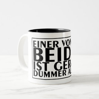 Einer von uns beiden ist gerade dümmer als ich 01 Two-Tone coffee mug