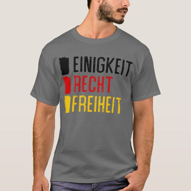 Einigkeit Recht Freiheit Germany Motto  T-Shirt (Front)