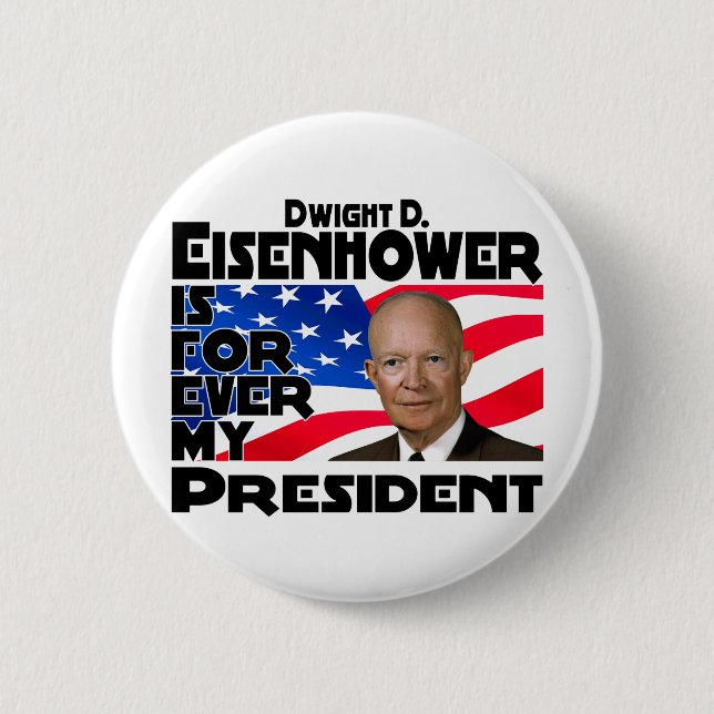 Eisenhower Forever Button (Front)