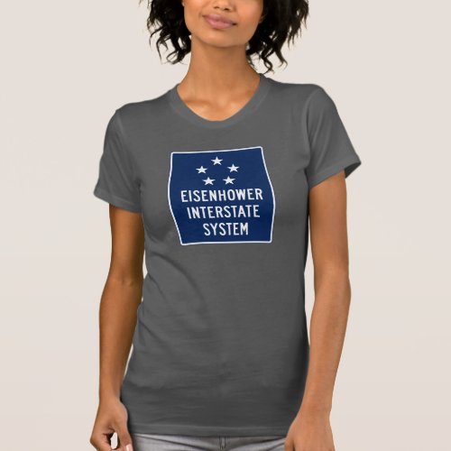 Eisenhower Interstate System Sign USA T_Shirt
