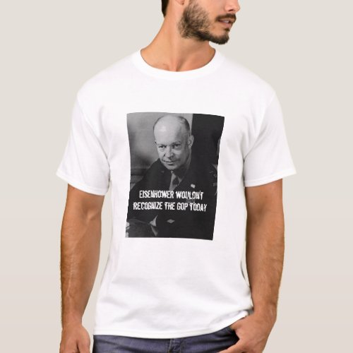 Eisenhower vs the GOP T_Shirt