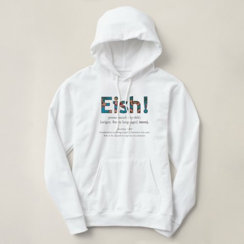 Eish Hoodie