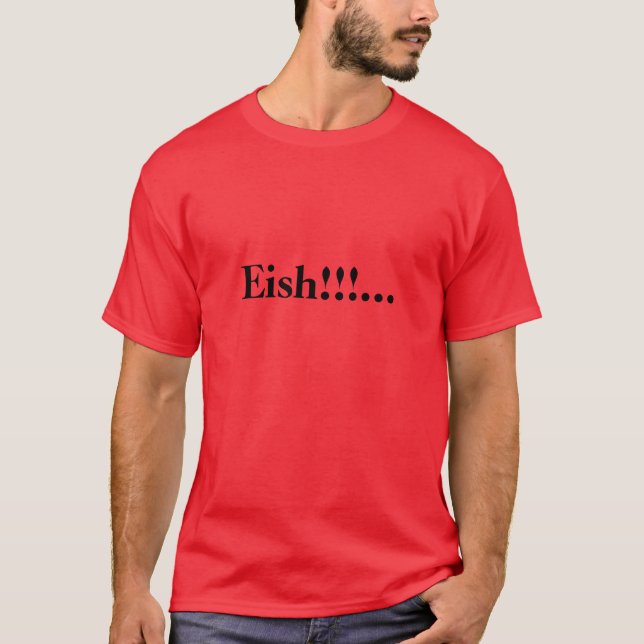 Eish RSA South African Slang T-Shirt (Front)