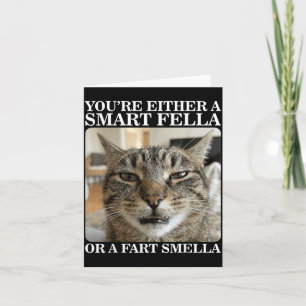 Either a Smart Fella or a Fart Smella Funny Cat Card