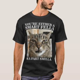 Either a Smart Fella or a Fart Smella Funny Cat T-Shirt