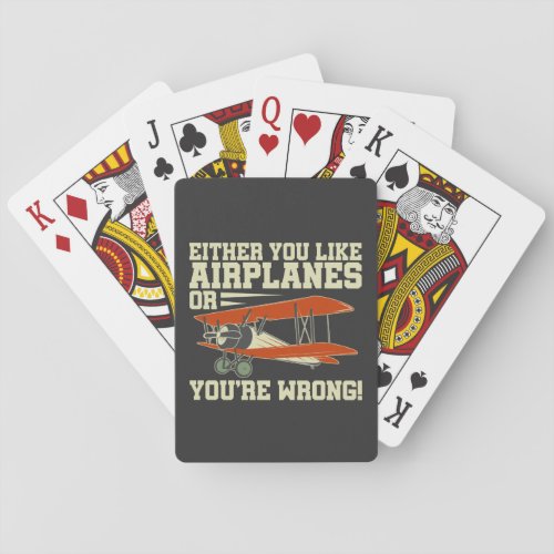 Either You Like Airplanes Or Youre Wrong Playing Cards