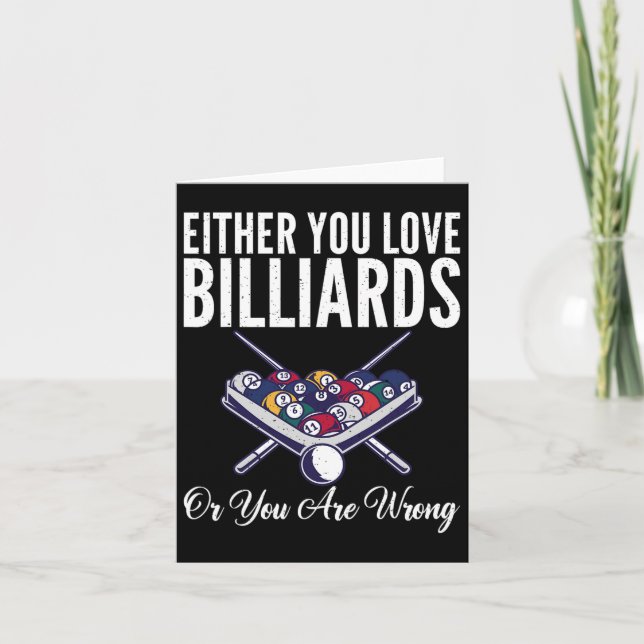 Either You Love Billiards Or You Are Wrong Pool Bi Card (Front)