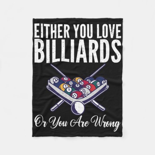 Either You Love Billiards Or You Are Wrong Pool Bi Fleece Blanket