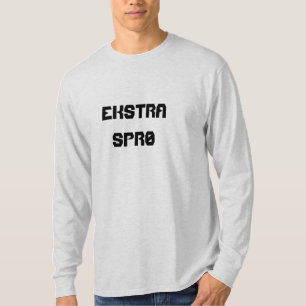 ekstra sprø, extra crispy/crazy in Norwegian T-Shirt