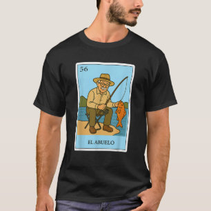 El Abuelo Fisherman Spanish Mexican Bingo Gifts fo T-Shirt