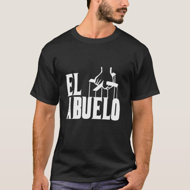 El Abuelo Funny Gift for Fathers Day from Daughter T-Shirt (Front)