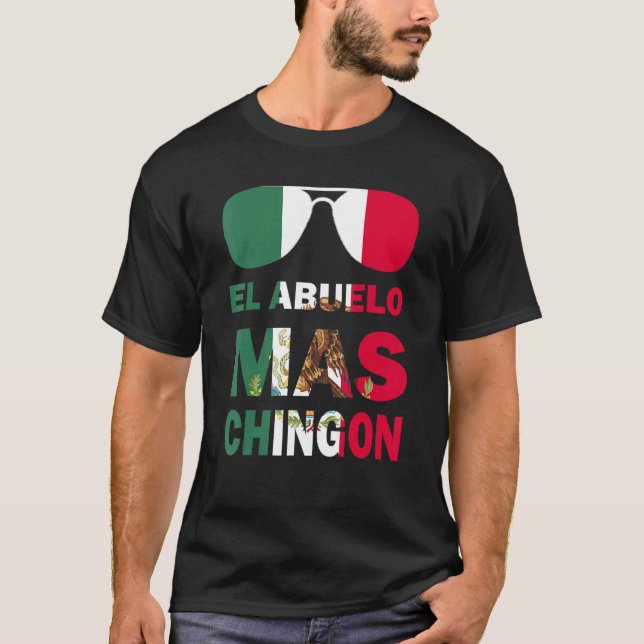 El Abuelo Ma Chingon Dia Del Padre Mexican Flag T-Shirt (Front)