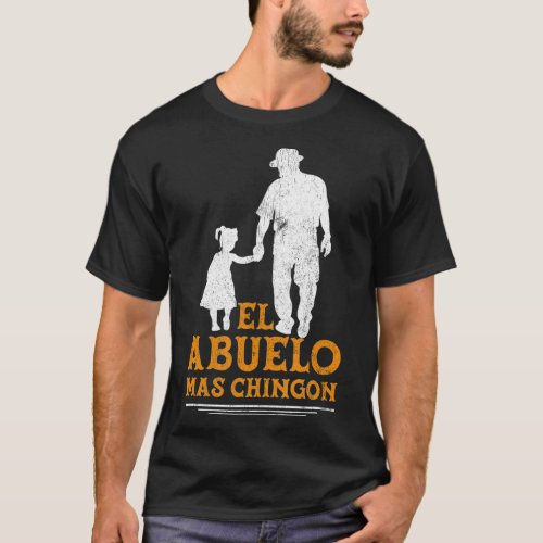 El Abuelo Mas Chingon Abuelo Gifts in Spanish T_Shirt