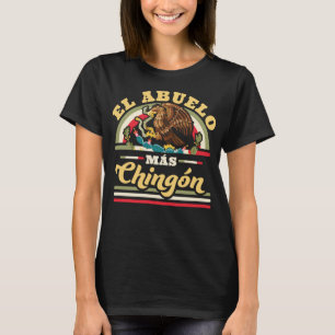 El Abuelo Mas Chingon Funny Mexican Flag Cool Gran T-Shirt