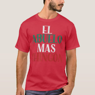 El Abuelo Mas Chingon Spanish Coolest Grandpa Fath T-Shirt