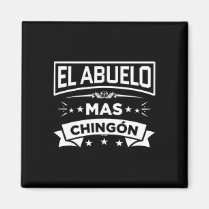 El Abuelo Mas Chingon Spanish Fathers Day Dia Del  Magnet