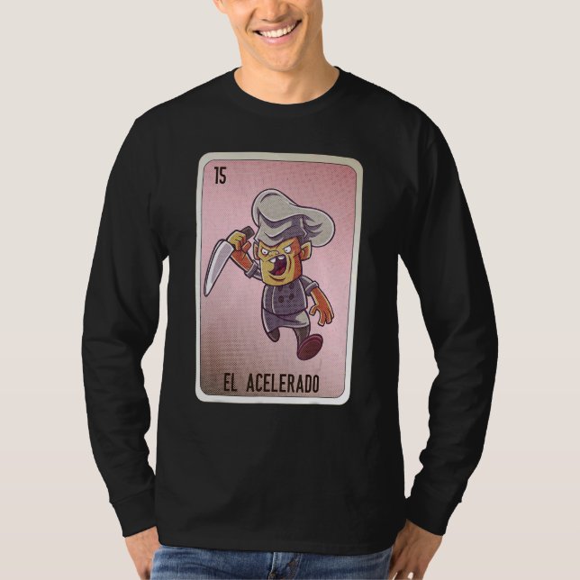 EL Acelerado Mexican Slang Lottery Bingo Cards T-Shirt (Front)