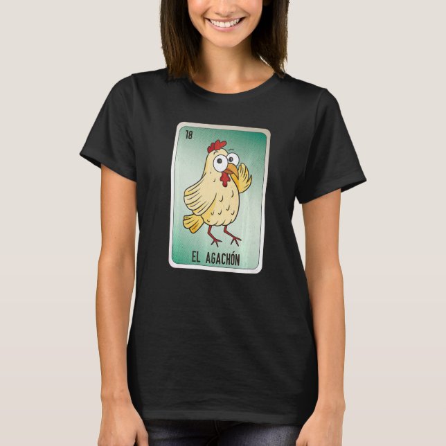 El Agachón Mexican Slang Lottery Bingo Cards T-Shirt (Front)