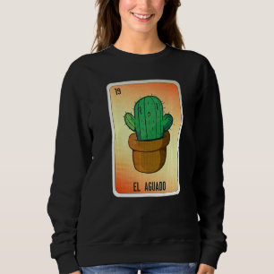 EL Aguado Mexican Slang Lottery Bingo Cards Sweatshirt