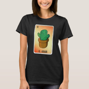 EL Aguado Mexican Slang Lottery Bingo Cards T-Shirt