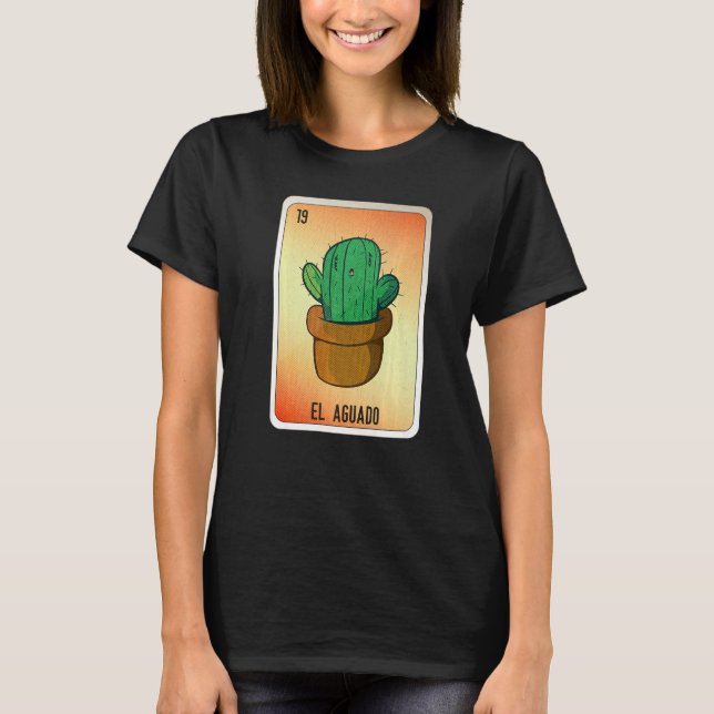 EL Aguado Mexican Slang Lottery Bingo Cards   T-Shirt (Front)