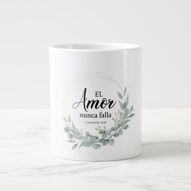 EL AMOR NUNCA FALLA GIANT COFFEE MUG (Front)