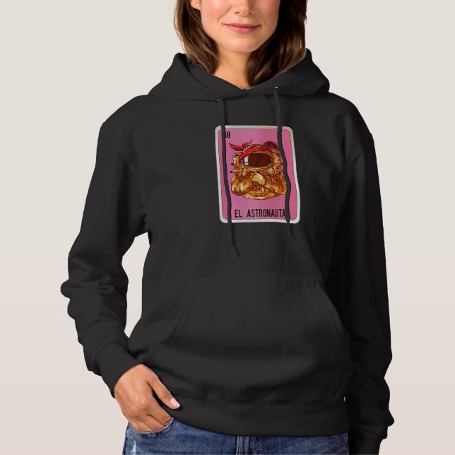 El Astronauta Mexican Slang Lottery Bingo Cards   Hoodie (Front)