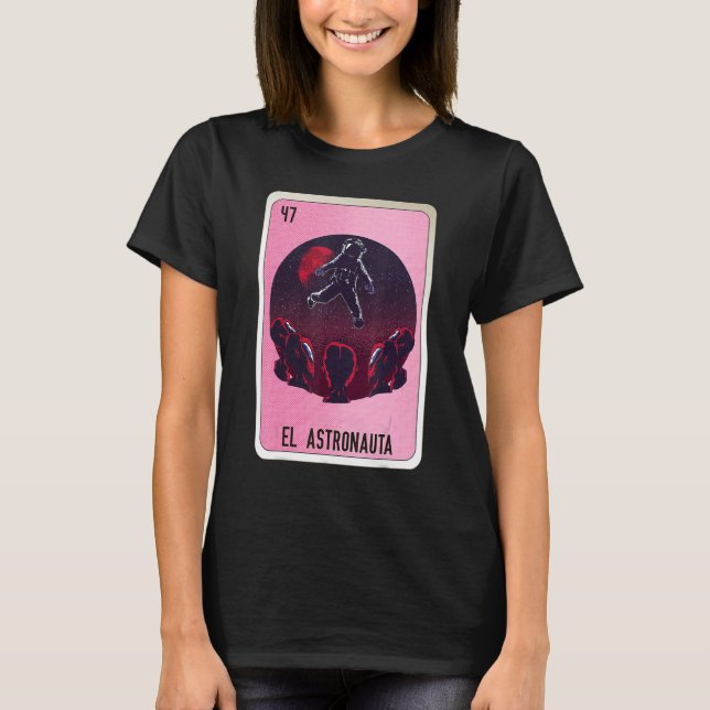 El Astronauta Mexican Slang Lottery Bingo Cards T-Shirt (Front)