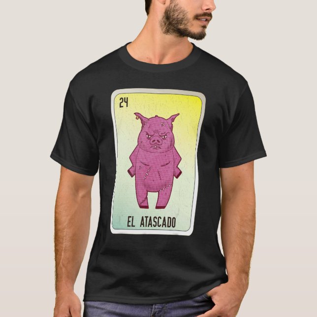 El Atascado Mexican Slang Lottery Bingo Cards T-Shirt (Front)