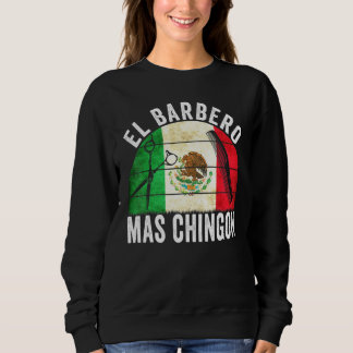 El Barbero Mas Chingon - Mexican Barber Vintage Sweatshirt