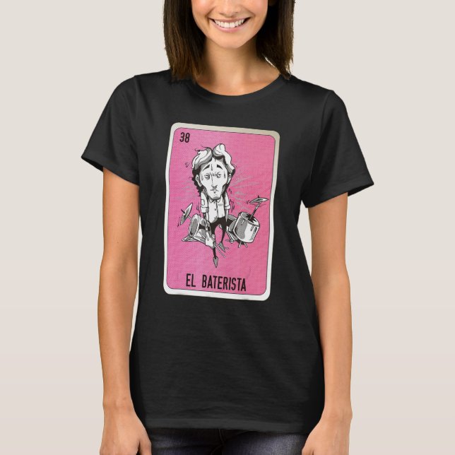 El Baterista Mexican Slang Lottery Bingo Cards T-Shirt (Front)