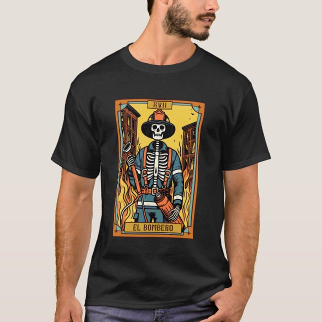 El Bombero Firefighter Fireman Firefighter Tarot C T-Shirt (Front)
