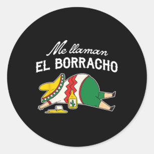 El Borracho Tacos Funny Drunk Humor Classic Round Sticker