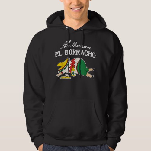 el borrachoacos  drunk humor hoodie