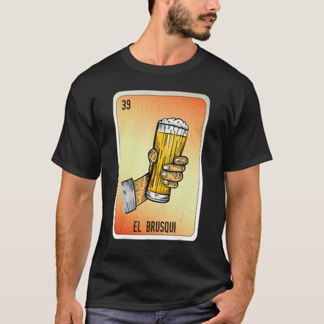 El Brusqui Mexican Slang Lottery Bingo Cards T-Shirt (Front)
