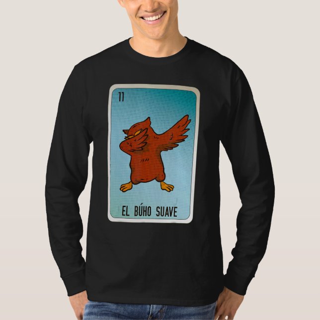 El Buho Suave Mexican Slang Lottery Bingo Cards T-Shirt (Front)