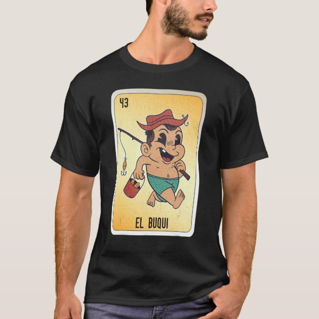 EL Buqui Mexican Slang Lottery Bingo Cards T-Shirt (Front)